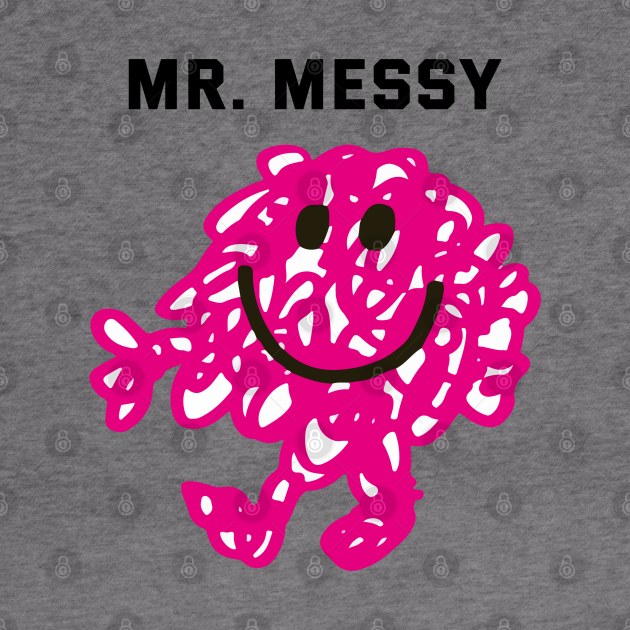 MR. MESSY by reedae